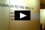Drawn to the Wall video